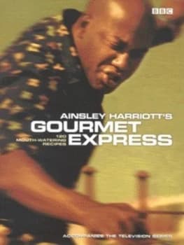 Ainsley Harriotts Gourmet Express by Ainsley Harriott Hardback