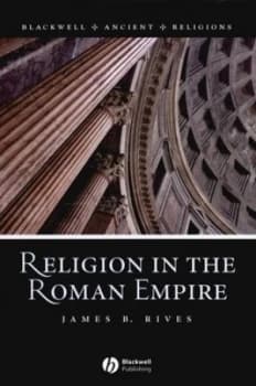 Religion in the Roman Empire by James B. Rives Paperback