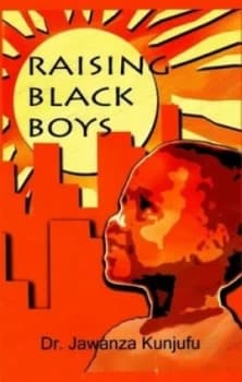 Raising Black Boys by Jawanza Kunjufu Book