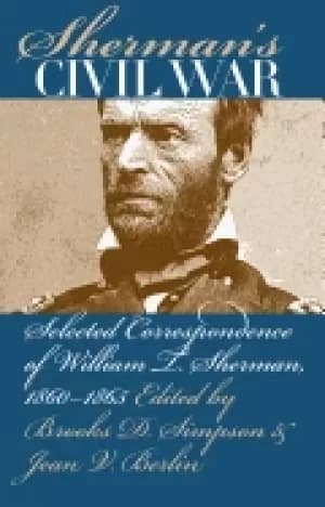 shermans civil war selected correspondence of william t sherman 1860 1865