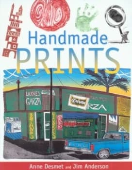 Handmade Prints by Anne Desmet Paperback
