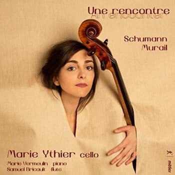 Marie Ythier - Schumann/Murail: Une Rencontre (An Encounter) CD