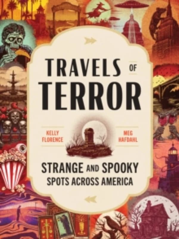 Travels of Terror : Strange and Spooky Spots Across America Paperback / softback