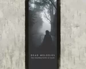 The Foundations of Ruin by Dead Melodies CD Album