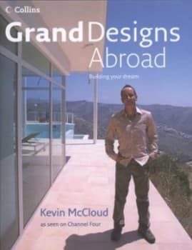Grand Designs Abroad by Kevin Mccloud Hardback