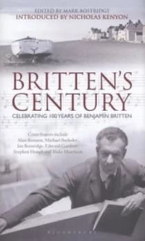 Brittens Century by Mark Bostridge Hardback