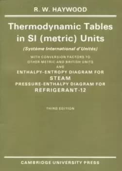 Thermodynamic tables in S1 metric units Systme International dUnits by R. W. Haywood