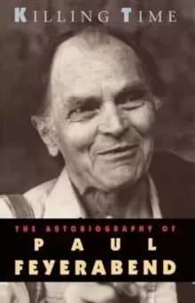 Killing Time : The Autobiography of Paul Feyerabend