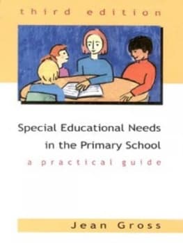 Special Educational Needs in the Primary School by Jean Gross Book