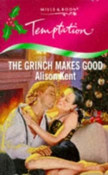 The Grinch Makes Good by Alison Kent Book
