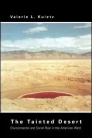 The tainted desert by Valerie L. Kuletz