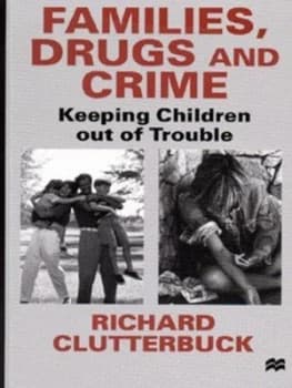Families Drugs and Crime by Richard Clutterbuck Book