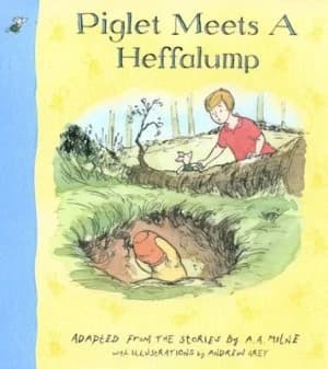 Piglet Meets a Heffalump by Andrew Grey and A. a Milne Hardback