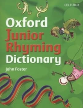 Oxford Junior Rhyming Dictionary by John Foster and Melanie Williamson and Rupert Van Wyk Paperback