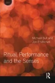Ritual Performance and the Senses