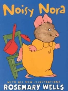 Noisy Nora by Rosemary Wells Paperback