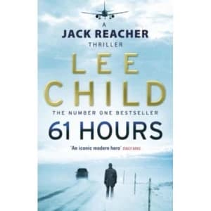61 Hours : (Jack Reacher 14)