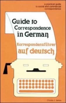 Guide to Correspondence in German by Charles James Paperback