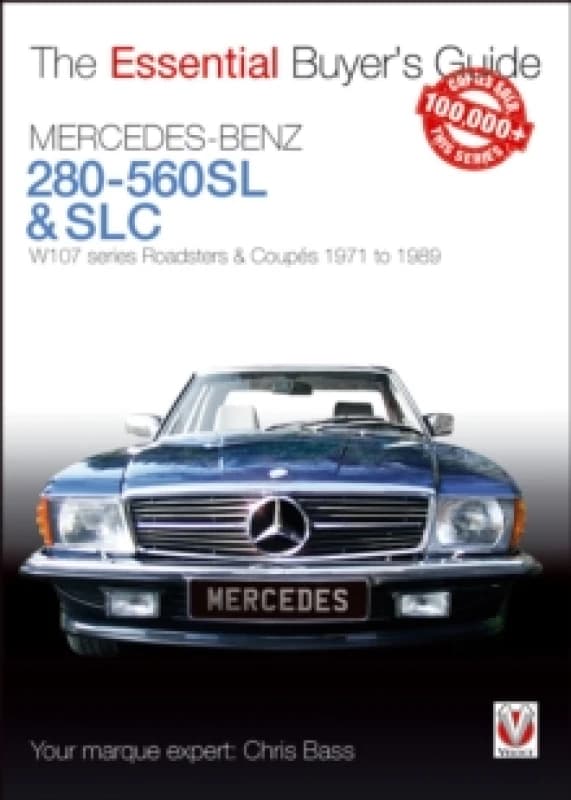 Mercedes-Benz 280-560sl & Slc : W107 Series Roadsters & Coupes 1971 to 1989 Paperback / softback
