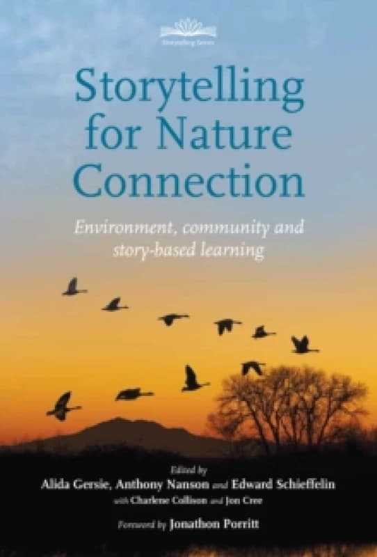 Storytelling for Nature Connection : Environment, community and story-based learning Paperback / softback