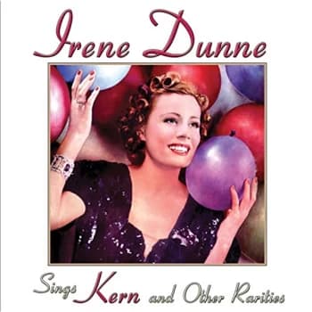 Irene Dunne - Sings Kern and Other Rarities CD