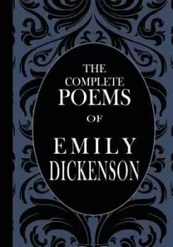 The Complete Poems of Emily Dickenson by Emily Dickenson
