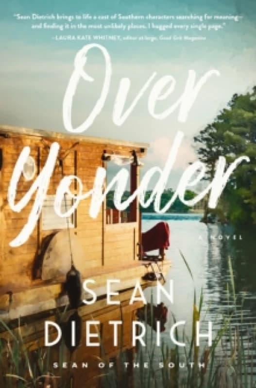 Over Yonder : A Novel by Sean of the South Paperback / softback