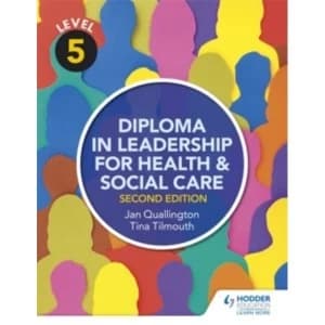 Level 5 Diploma in Leadership for Health and Social Care by Tina Tilmouth, Jan Quallington (Paperback, 2016)