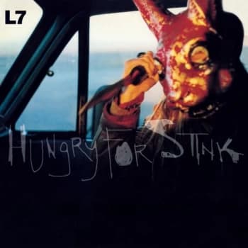 L7 - Hungry For Stink Vinyl