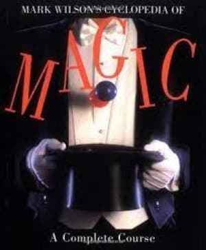 Mark Wilsons cyclopedia of magic by Mark Anthony Wilson