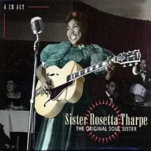 The Original Soul Sister by Sister Rosetta Tharpe CD Album