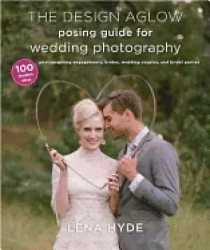 design aglow posing guide for wedding photography 100 modern ideas for phot