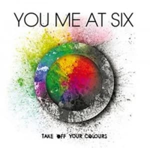 Take Off Your Colours by You Me At Six CD Album
