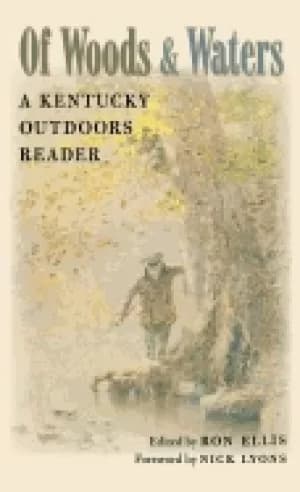 of woods and waters a kentucky outdoors reader