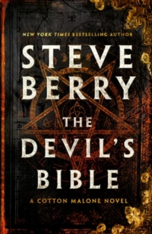 The Devil's Bible : An utterly gripping and addictive action-adventure thriller from New York Times bestselling author Steve Berry Hardback