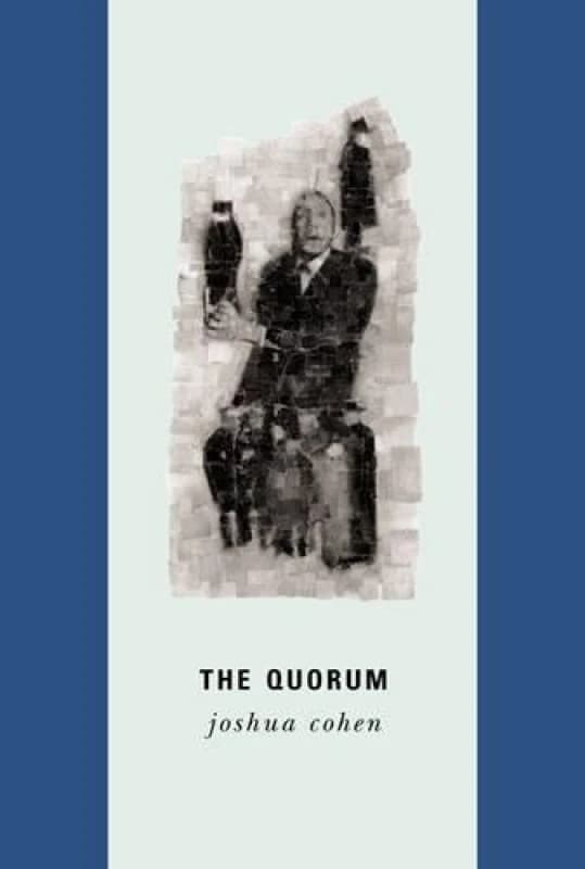 The Quorum by Joshua Cohen Book