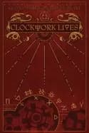 clockwork lives