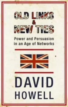 Old Links and New Ties by David Howell Paperback