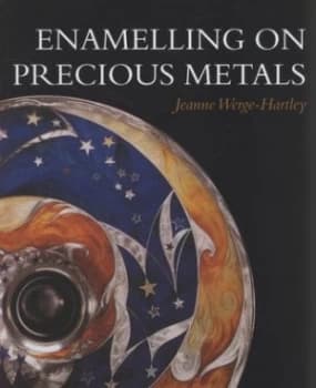 Enamelling on precious metals by Jeanne Werge-Hartley