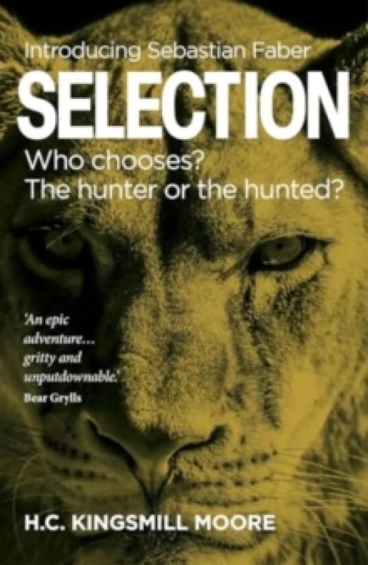 Selection : Who chooses? The hunter or the hunted? Paperback / softback