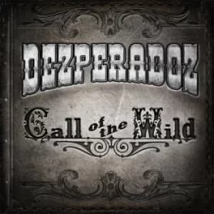 Call of the Wild by Desperadoz CD Album