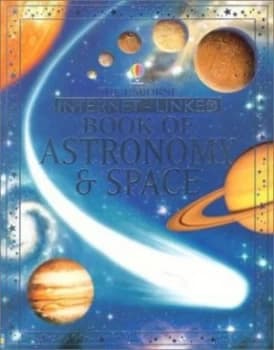 The Usborne Internet-Linked Book of Astronomy and Space by Lisa Miles and Alastair Smith and Judy Tatchell and Gary Bines and Peter Bull Paperback