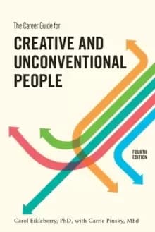 The Career Guide for Creative and Unconventional People, Fourth Edition