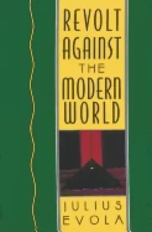 revolt against the modern world politics religion and social order in the