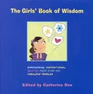 girls book of wisdom empowering inspirational quotes from over 400 fabulous