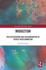 Midgetism The Exploitation and Discrimination of People with Dwarfism