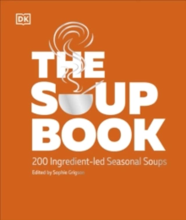 The Soup Book. Hardback. By Sophie Grigson Books
