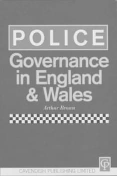 Police Governance in England and Wales by Arthur Brown Paperback