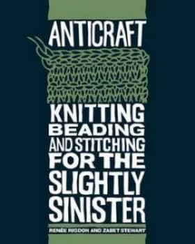 Anticraft by Rene Rigdon and Zabet Stewart Paperback