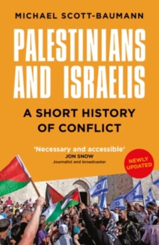 Palestinians and Israelis : A Short History of Conflict Paperback / softback